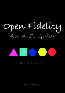 Open Fidelity An A-Z Guide Anna Sharman  Purple Sofa Publications