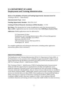 U.S. DEPARTMENT OF LABOR Employment and Training Administration Notice of Availability of Funds and Funding Opportunity Announcement for Training to Work 3 – Adult Reentry Announcement Type: Initial