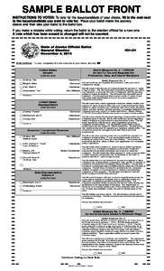 SAMPLE BALLOT FRONT INSTRUCTIONS TO VOTER: To vote for the issue/candidate of your choice, fill in the oval next to the issue/candidate you want to vote for. Place your ballot inside the secrecy sleeve and then take your