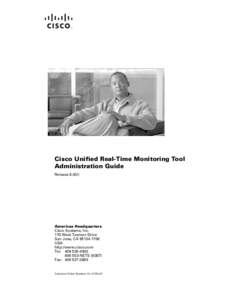 Cisco Unified Real-Time Monitoring Tool Administration Guide Release[removed]Americas Headquarters Cisco Systems, Inc.