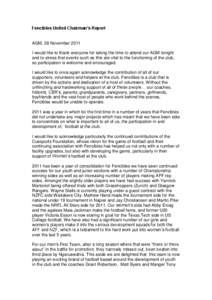 Fencibles United Chairman’s Report  AGM, 28 November 2011 I would like to thank everyone for taking the time to attend our AGM tonight and to stress that events such as this are vital to the functioning of the club, so