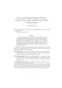 Color and Perceptual Variation Revisited: Unknown Facts, Alien Modalities, and Perfect Psychosemantics Jonathan Cohen∗ Optimism, said Candide, is a mania for maintaining that all is well when things are going badly.