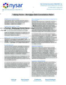 Talking Points - Mortgage Debt Cancellation Relief Congressional Action Needed The Mortgage Debt Cancellation provision expires December 31, 2016. Now is the time to remind for Members of Congress why Mortgage Debt Cance
