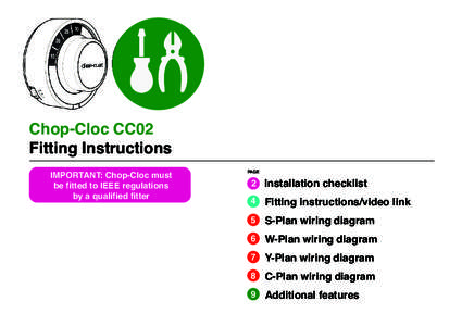 Chop-Cloc CC02 Fitting Instructions IMPORTANT: Chop-Cloc must be fitted to IEEE regulations by a qualified fitter