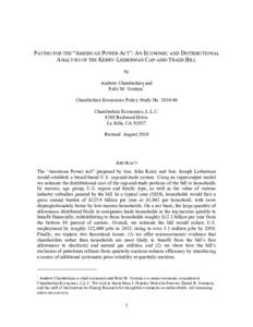 PAYING FOR THE “AMERICAN POWER ACT”: AN ECONOMIC AND DISTRIBUTIONAL ANALYSIS OF THE KERRY-LIEBERMAN CAP-AND-TRADE BILL by Andrew Chamberlain and Feliz M. Ventura* Chamberlain Economics Policy Study No