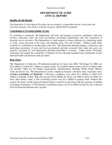 Department of Audit  DEPARTMENT OF AUDIT ANNUAL REPORT Quality of Life Result: The Department of Audit supports Wyoming state government is a responsible steward of state assets and