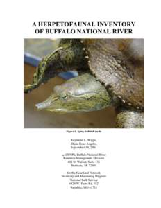 A HERPETOFAUNAL INVENTORY OF BUFFALO NATIONAL RIVER Figure 1. Spiny Softshell turtle  Raymond L. Wiggs1