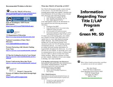 Recommended Websites to Review: Green Mt. Title1/LAP Services http://greenmountainbears.pbworks.com/w/pageTi tle1%20and%20LAP%20Services%20Front%20Page  What does Title1/LAP look like at GMS?