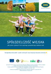 KRAJOWA RADA SPÓŁDZIELCZA  SPÓŁDZIELCZOŚĆ WIEJSKA jako jedna z głównych form wspólnego gospodarczego działania ludzi  Kompendium dla szkół i  uczelni rolniczych oraz instytucji otoczenia rolnictwa