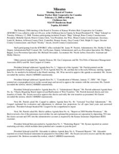 Minutes Meeting, Board of Trustees Kansas Worker Risk Cooperative for Counties February 12, 2008 at 4:00 p.m. Clubhouse Inn 924 SW Henderson Road