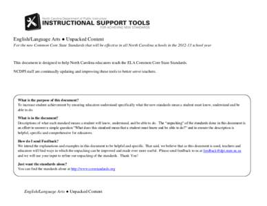 English/Language Arts ● Unpacked Content For the new Common Core State Standards that will be effective in all North Carolina schools in the[removed]school year This document is designed to help North Carolina educator