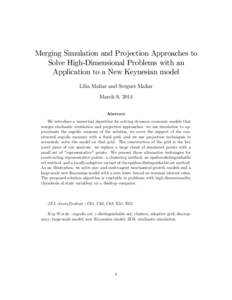 Merging Simulation and Projection Approaches to Solve High-Dimensional Problems with an Application to a New Keynesian model Lilia Maliar and Serguei Maliar March 9, 2014 Abstract