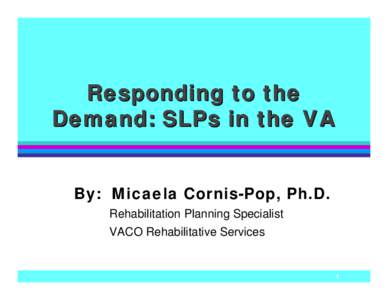 Speech and language pathology / United States Department of Veterans Affairs / Dyslexia / Polytrauma / Veterans Health Administration / Dysphagia / Patient / Medicine / Health / Medical terms