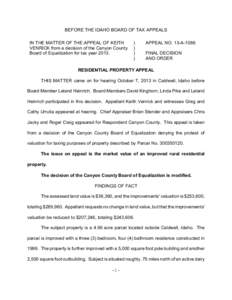 BEFORE THE IDAHO BOARD OF TAX APPEALS IN THE MATTER OF THE APPEAL OF KEITH VENRICK from a decision of the Canyon County Board of Equalization for tax year 2013.  )
