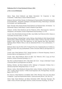 1 Publications Prof. Dr. Bernd Irlenbusch (Februarya) Peer-reviewed Publications Gürerk, Özgür, Bernd Irlenbusch and Bettina Rockenbach. Communities. Forthcoming in: Journal of Public Economics.