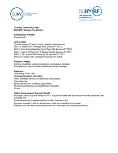 Onondaga Community College Start-Up NY Campus Plan Summary Building Space Available None proposed Land Available Five sites totaling ~70 acres of vacant, generally unimproved land: