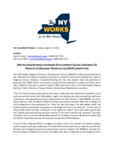 For Immediate Release: Tuesday, August 12, 2014 Contact: Jason Conwall | [removed] | ([removed]ESD Press Office | [removed] | ([removed]MID-HUDSON REGIONAL ECONOMIC DEVELOPMENT COUNCIL E