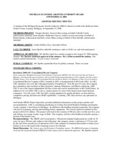 MICHIGAN ECONOMIC GROWTH AUTHORITY BOARD SEPTEMBER 23, 2008 ADOPTED MEETING MINUTES A meeting of the Michigan Economic Growth Authority (MEGA) Board was held at the Radisson Hotel, Grand Avenue, Lansing, Michigan, on Sep