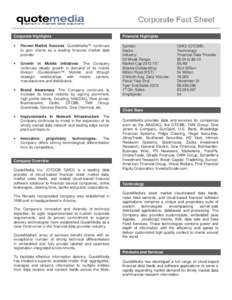 Corporate Highlights • Proven Market Success: QuoteMedia™ continues to gain clients as a leading financial market data provider.