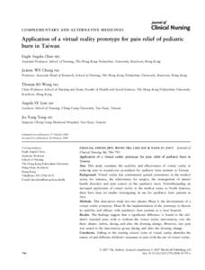 COMPLEMENTARY AND ALTERNATIVE MEDICINES  Application of a virtual reality prototype for pain relief of pediatric burn in Taiwan Engle Angela Chan