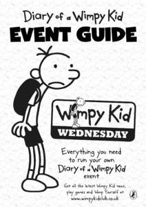 Get all the latest Wimpy Kid news, play games and Wimp Yourself at www.wimpykidclub.co.uk  DIARY OF A WIMPY KID®, WIMPY KID™ and the Greg Heffley design™ are trademarks of Wimpy Kid, Inc. All rights reserved.