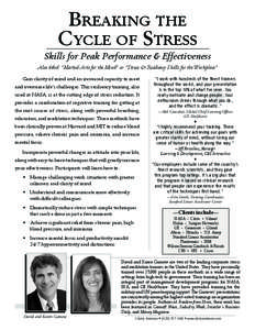 BREAKING THE CYCLE OF STRESS Skills for Peak Performance & Effectiveness Also titled: “Martial Arts for the Mind” or “Stress & Resiliency Skills for the Workplace” *DLQFODULW\RIPLQGDQGDQLQFUHDVHGFDSDFLW\W