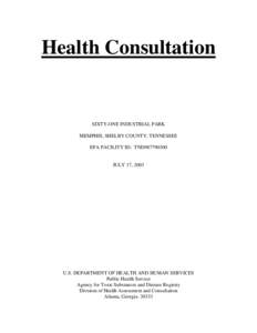 Health Consultation  SIXTY-ONE INDUSTRIAL PARK MEMPHIS, SHELBY COUNTY, TENNESSEE EPA FACILITY ID: TND987790300