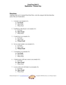 Food Fury Quiz 3 Application - Answer Key Directions Applying what you’ve learned from Food Fury, circle the category that best describes each of the new foods below.