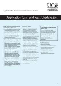 Application for admission as an international student  Application form and fees schedule 2011 What you need to know before applying for admission: •	 We recommend that you familiarise yourself