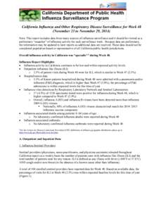 California Influenza and Other Respiratory Disease Surveillance for Week 48 (November 23 to November 29, 2014) Note: This report includes data from many sources of influenza surveillance and it should be viewed as a prel