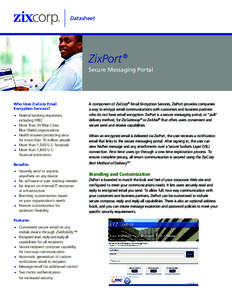 Datasheet  ZixPort ® Secure Messaging Portal  Who Uses ZixCorp Email