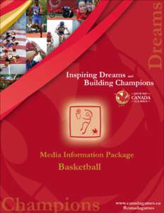 Media Information Package Basketball A. HISTORY OF THE SPORT B. NUMBER OF ATHLETES PER EVENT C. RULES OF PLAY