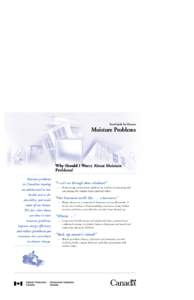 EnerGuide for Houses  Moisture Problems Why Should I Worry About Moisture Problems?