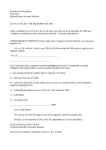 Presidência da República Casa Civil Subchefia para Assuntos Jurídicos LEI No, DE 1º DE DEZEMBRO DEAltera a redação do art. 26, § 3o, e do art. 92 da Lei no 9.394, de 20 de dezembro de 1996, que 