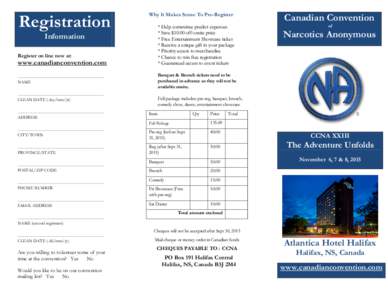 Registration  Why It Makes Sense To Pre-Register * Help committee predict expenses * Save $10.00 off onsite price * Free Entertainment Showcase ticket