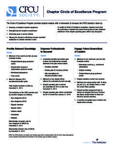 Chapter Circle of Excellence Program  The Circle of Excellence Program provides chapter leaders with a framework to increase the CPCU Society’s value by: •	 Ensuring a consistent member experience  To qualify for Cir