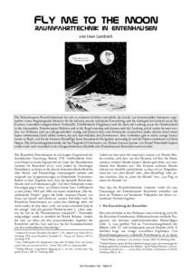 Fly me to the moon Raumfahrttechnik in Entenhausen von Uwe Lambach  Die Entenhausener Raumfahrttechnik hat sich in mehreren Schüben entwickelt, die jeweils von kommerziellen Interessen angetrieben waren. Begünstigen