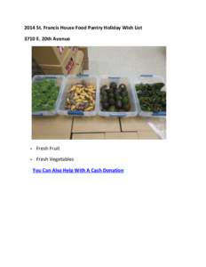 2014 St. Francis House Food Pantry Holiday Wish List 3710 E. 20th Avenue   Fresh Fruit