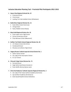 Inclusive Education Planning Tool – Provincial Pilot Participants 2012–[removed]Aspen View Regional Schools No. 19  Grassland School  Vilna School  Landing Trail Intermediate School (Athabasca) 2. Battle Rive