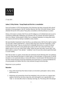 17 JulyLabour’s Policy Review. Young People and the Arts: a consultation Since its formation in 1974, the Association of Art Historians has been concerned with cultural education of young people in the UK. Carol