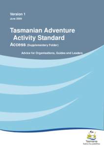 Version 1 June 2009 Tasmanian Adventure Activity Standard Access (Supplementary Folder)