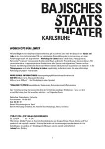 WORKSHOPS FÜR LEHRER Welche Möglichkeiten des Improvisationstheaters gibt es und wie kann man den Besuch von Kabale und Liebe in den Unterricht einbinden? Ob zur individuellen Weiterbildung oder in Vorbereitung auf ein