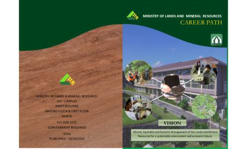 MINISTRY OF LANDS AND MINERAL RESOURCES  CAREER PATH MINISTRY OF LANDS & MINERAL RESOURCES GCC COMPLEX