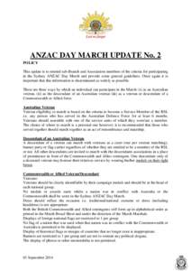 ANZAC DAY MARCH UPDATE No. 2 POLICY This update is to remind sub-Branch and Association members of the criteria for participating in the Sydney ANZAC Day March and provide some general guidelines. Once again it is import