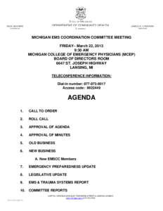 MICHIGAN EMS COORDINATION COMMITTEE MEETING FRIDAY– March 22, 2013 9:30 AM MICHIGAN COLLEGE OF EMERGENCY PHYSICIANS (MCEP) BOARD OF DIRECTORS ROOM 6647 ST. JOSEPH HIGHWAY