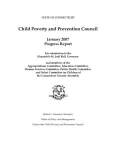 STATE OF CONNECTICUT  Child Poverty and Prevention Council January 2007 Progress Report For submission to the