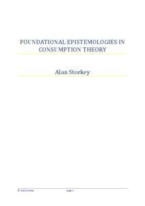 FOUNDATIONAL EPISTEMOLOGIES IN CONSUMPTION THEORY Alan Storkey © Alan Storkey