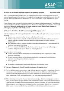 Briefing on section 4 (asylum support) pregnancy appeals  October 2014 This is a briefing for advice workers who are helping pregnant women to appeal against refusals of section 4 asylum support. The aim of the briefing 