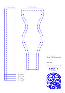 1/4” seam allowance  1/4” seam allowance Bow Tie Template Stitch line