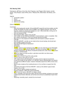 NinC Meeting[removed]Participants: Jeff Payne, Ginny Fay, Darin Figurskey, Jack Thigpen, Mike Voiland, Jennifer Dorton, Andy Shepard, Susan White; phone—Rebecca Ellin, Mike Emlaw, Rich Bandy, John Feldt Agenda: • Coor